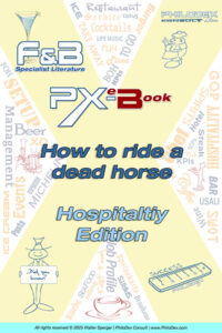How to ride a dead horse, hospitality edition